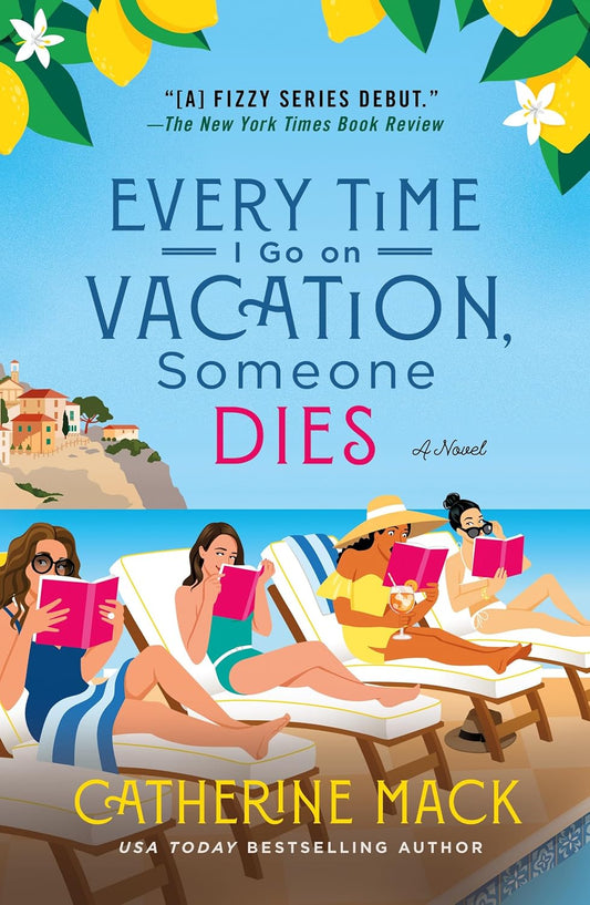 Every Time I Go on Vacation, Someone Dies (The Vacation Mysteries #1)